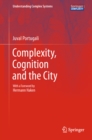 Image for Complexity, cognition and the city