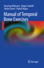 Image for Manual of temporal bone exercises
