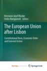 Image for The European Union after Lisbon : Constitutional Basis, Economic Order and External Action