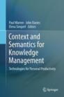 Image for Context and semantics for knowledge management  : technologies for personal productivity
