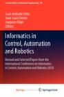 Image for Informatics in Control, Automation and Robotics : Revised and Selected Papers from the International Conference on Informatics in Control, Automation and Robotics 2010