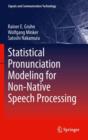 Image for Statistical Pronunciation Modeling for Non-Native Speech Processing