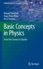 Image for From the cosmos to quarks  : basic concepts in physics