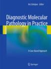 Image for Diagnostic molecular pathology in practice  : a case-based approach