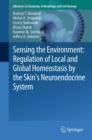 Image for Sensing the Environment: Regulation of Local and Global Homeostasis by the Skin&#39;s Neuroendocrine System