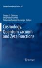 Image for Cosmology, quantum vacuum and zeta functions  : in honor of Emilio Elizalde