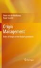 Image for Origin management: rules of origin in free trade agreements