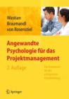 Image for Angewandte Psychologie fur das Projektmanagement. Ein Praxisbuch fur die erfolgreiche Projektleitung