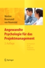 Image for Angewandte Psychologie fur das Projektmanagement. Ein Praxisbuch fur die erfolgreiche Projektleitung