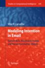 Image for Modeling intention in email: speech acts, information leaks and recommendation models : v. 349