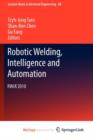 Image for Robotic Welding, Intelligence and Automation