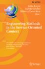 Image for Engineering methods in the service-oriented context: 4th IFIP WG 8.1 Working Conference on Method Engineering, ME 2011, Paris, France, April 20 - 22, 2011 : proceedings