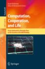 Image for Computation, cooperation and life: essays dedicated to Gheorghe Paun on the occasion of his 60th birthday