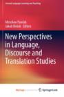 Image for New Perspectives in Language, Discourse and Translation Studies