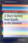 Image for A Short Journey from Quarks to the Universe