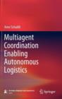 Image for Multiagent coordination enabling autonomous logistics