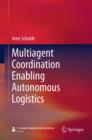 Image for Multiagent coordination enabling autonomous logistics