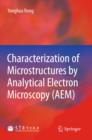 Image for Characterization of Microstructures by Analytical Electron Microscopy (AEM)