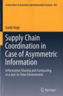 Image for Supply chain coordination in case of asymmetric information  : information sharing and contracting in a just-in-time environment.
