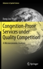Image for Congestion-prone services under quality competition  : a microeconomic analysis