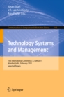 Image for Technology systems and management: first international conference, ICTSM 2011, Mumbai, India February 25-27, 2011, selected papers