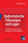 Image for Hydrostatische Fuhrungen und Lager: Grundlagen, Berechnung und Auslegung von Hydraulikplanen