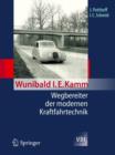 Image for Wunibald I. E. Kamm - Wegbereiter der modernen Kraftfahrtechnik