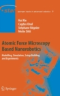 Image for Atomic force microscopy based nanorobotics  : modelling, simulation, setup building and experiments
