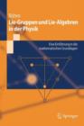 Image for Lie-Gruppen und Lie-Algebren in der Physik : Eine Einfuhrung in die mathematischen Grundlagen