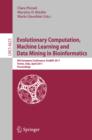 Image for Evolutionary computation, machine learning and data mining in bioinformatics: 9th European conference, EvoBIO 2011, Torino, Italy, April 27-29, 2011 : proceedings