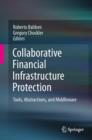 Image for Collaborative Financial Infrastructure Protection: Tools, Abstractions, and Middleware