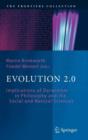 Image for Evolution 2.0  : implications of Darwinism in philosophy and the social and natural sciences