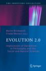 Image for Evolution 2.0: implications of Darwinism in philosophy and the social and natural sciences