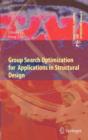 Image for Group Search Optimization for Applications in Structural Design