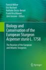 Image for Biology and conservation of the European sturgeon Acipenser sturio L. 1758  : the reunion of the European and Atlantic sturgeons