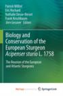 Image for Biology and Conservation of the European Sturgeon Acipenser sturio L. 1758 : The Reunion of the European and Atlantic Sturgeons