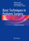 Image for Basic techniques in pediatric surgery  : an operative manual