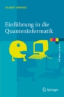 Image for Einfuhrung in die Quanteninformatik: Quantenkryptografie, Teleportation und Quantencomputing