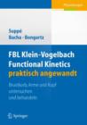 Image for FBL Klein-Vogelbach Functional Kinetics praktisch angewandt : Brustkorb, Arme und Kopf untersuchen und behandeln