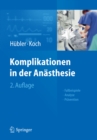 Image for Komplikationen in der Anasthesie: Fallbeispiele Analyse Pravention