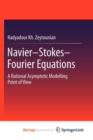 Image for Navier-Stokes-Fourier Equations : A Rational Asymptotic Modelling Point of View