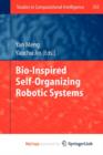 Image for Bio-Inspired Self-Organizing Robotic Systems
