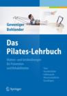 Image for Das Pilates-Lehrbuch : Matten- und Gerateubungen fur Pravention und Rehabilitation