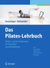 Image for Das Pilates-Lehrbuch: Matten- und Gerateubungen fur Pravention und Rehabilitation