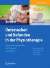 Image for Physiotherapie Basics: Untersuchen und Befunden in der Physiotherapie: Untersuchungstechniken und Diagnoseinstrumente