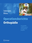Image for Operationsberichte Orthopadie: Mit speziellen unfallchirurgisch-orthopadischen Eingriffen