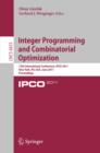 Image for Integer programming and combinatorial optimization: 15th international conference, IPCO 2011, New York, NY, USA June 15-17, 2011 : proceedings