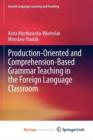 Image for Production-oriented and Comprehension-based Grammar Teaching in the Foreign Language Classroom