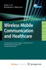 Image for Wireless Mobile Communication and Healthcare : Second International ICST Conference, MobiHealth 2010, Ayia Napa, Cyprus, October 18 - 20, 2010, Revised Selected Papers