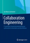 Image for Collaboration Engineering: IT-gestutzte Zusammenarbeitsprozesse systematisch entwickeln und durchfuhren